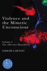 Violence and the Mimetic Unconscious, Volume 2 (ISBN: 9781611864656)