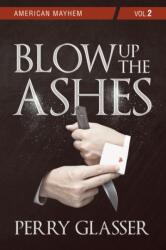 Blow Up the Ashes (ISBN: 9781771838580)
