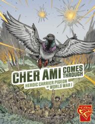 Cher Ami Comes Through (ISBN: 9781398251601)