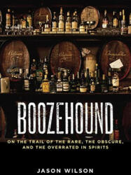Boozehound - Jason Wilson (ISBN: 9781580082884)