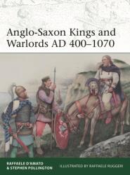 Anglo-Saxon Kings and Warlords AD 400-1070 (ISBN: 9781472855350)