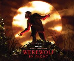 Marvel Studios' Werewolf By Night: Arta specialului (ISBN: 9781302953362)