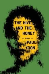 The Hive and the Honey (ISBN: 9781668020791)