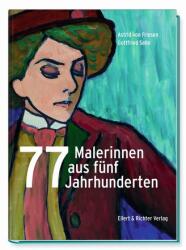 77 Malerinnen aus fünf Jahrhunderten (ISBN: 9783831908455)