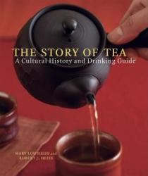Story of Tea - Mary Lou Heiss (ISBN: 9781580087452)