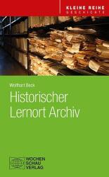 Loc de învățare istoric - Arhivă (ISBN: 9783734415999)