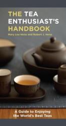 Tea Enthusiast's Handbook - Mary Lou Heiss (ISBN: 9781580088046)