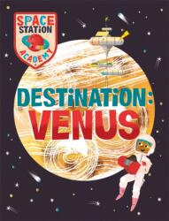 Space Station Academy: Destination Venus (ISBN: 9781526320957)