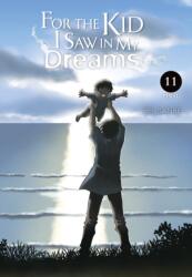 For the Kid I Saw in My Dreams, Vol. 11 (ISBN: 9781975368166)