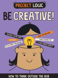 Project Logic: Be Creative! - IZZI HOWELL (ISBN: 9781526321992)