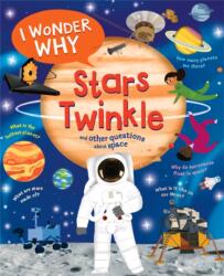 I Wonder Why Stars Twinkle (ISBN: 9780753448755)