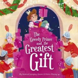 The Greedy Prince and the Greatest Gift (ISBN: 9781913339586)