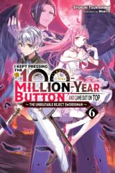 I Kept Pressing the 100-Million-Year Button and Came Out on Top, Vol. 6 (ISBN: 9781975343200)