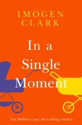 In a Single Moment (ISBN: 9781542034562)