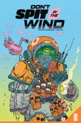 Don't Spit in the Wind (ISBN: 9781952303708)