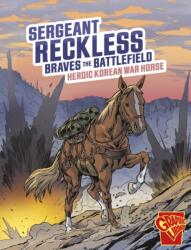 Sergeant Reckless Braves the Battlefield (ISBN: 9781398251571)