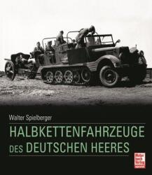 Halbkettenfahrzeuge des deutschen Heeres (ISBN: 9783613046252)