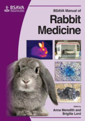 BSAVA Manual of Rabbit Medicine - Anna Meredith, Brigitte Lord (2014)