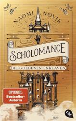 Scholomance - Die Goldenen Enklaven (ISBN: 9783570315545)