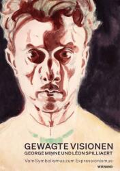 Gewagte Visionen - George Minne und Léon Spilliaert. Vom Symbolismus zum Expressionismus (ISBN: 9783868327274)