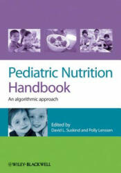 Pediatric Nutrition Handbook - An Algorithmic Approach - David Suskind, Polly Lenssen (2011)