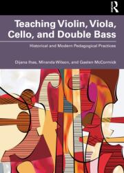 Teaching Violin, Viola, Cello, and Double Bass (ISBN: 9780367724757)