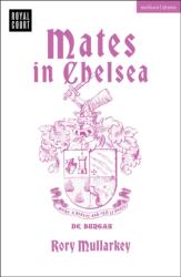 Mates in Chelsea (ISBN: 9781350448353)