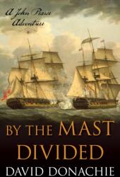 By the Mast Divided (ISBN: 9781493073979)