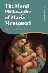 The Moral Philosophy of Maria Montessori (ISBN: 9781350176379)