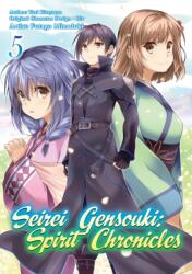 Seirei Gensouki: Spirit Chronicles (Manga): Volume 5 (ISBN: 9781718353480)