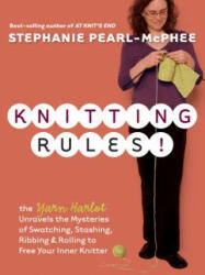 Knitting Rules! - Stephanie Pearl-McPhee (ISBN: 9781580178341)