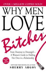 Why Men Love Bitches (ISBN: 9781580627566)