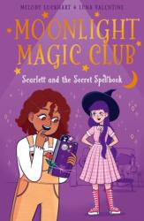 Moonlight Magic Club: Scarlett and the Secret Spellbook (ISBN: 9781398828735)