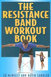 Resistance Band Workout Book - Edward McNeely (ISBN: 9781580801386)