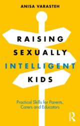 Raising Sexually Intelligent Kids (ISBN: 9781032564531)