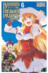Banished from the Hero's Party, I Decided to Live a Quiet Life in the Countryside, Vol. 6 (ISBN: 9781975342807)