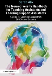 The Neurodiversity Handbook for Teaching Assistants and Learning Support Assistants (ISBN: 9781032548067)