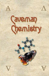 Caveman Chemistry - Kevin M Dunn (ISBN: 9781581125665)