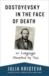 Dostoyevsky în fața morții (ISBN: 9780231210515)