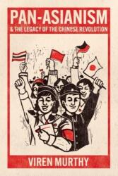 Pan-asiatismul și moștenirea Revoluției Chineze (ISBN: 9780226828008)