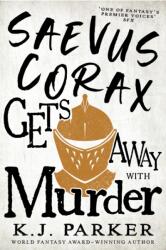 Saevus Corax Gets Away With Murder (ISBN: 9780356516004)
