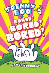 Johnny Boo (Book 14): Is Bored! Bored! Bored! (ISBN: 9781603095334)