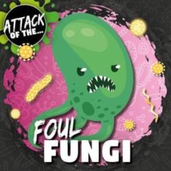 Foul Fungi (ISBN: 9781801559249)