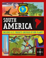 Continents Uncovered: South America (ISBN: 9781445181011)