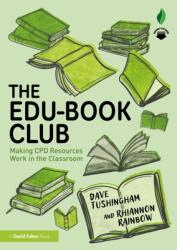 The Edu-Book Club: Making CPD Resources Work in the Classroom (ISBN: 9781032352022)