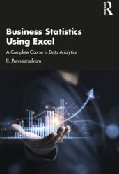 Business Statistics Using Excel (ISBN: 9781032671710)