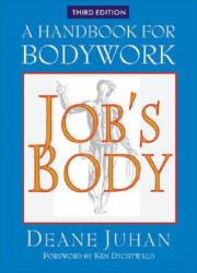 Job's Body - Deane Juhan, Deane Juhan (ISBN: 9781581770995)