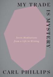 My Trade Is Mystery (ISBN: 9780300274141)