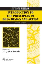 Smith and Williams' Introduction to the Principles of Drug Design and Action (ISBN: 9780415288774)