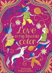 Love Is My Favorite Color (ISBN: 9781665913096)